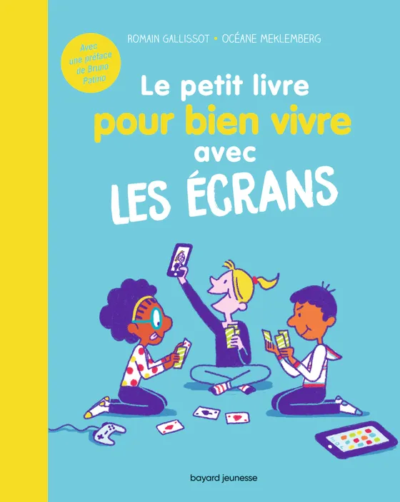 Le petit livre pour bien vivre avec les écrans