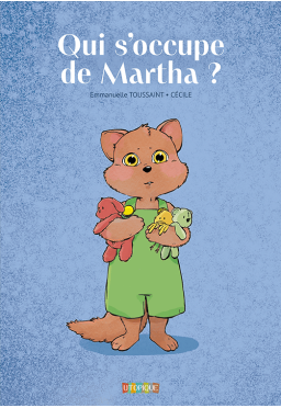 Qui s'occupe de Martha ?